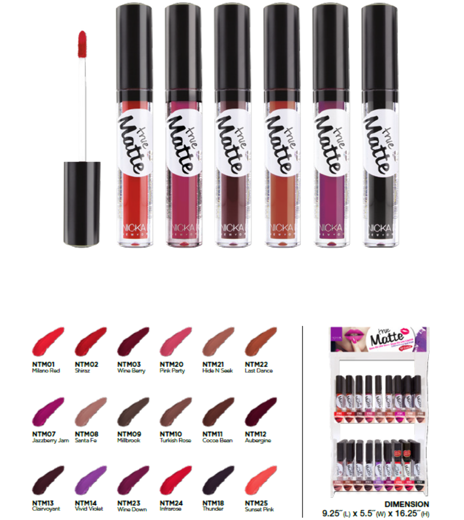 NK - LIP TRUE MATTE LIPSTICK (18SKU, 6PCS/SKU, 108PCS TOTAL) w/ ACRYLIC DISPLAY